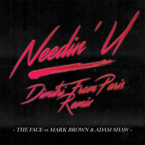 Needin' U (Dimitri From Paris Remix)