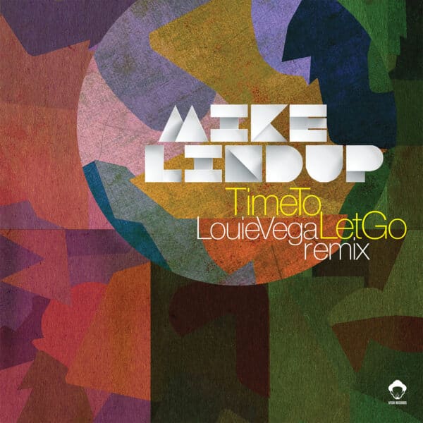 Time To Let Go (Louie Vega Remix)