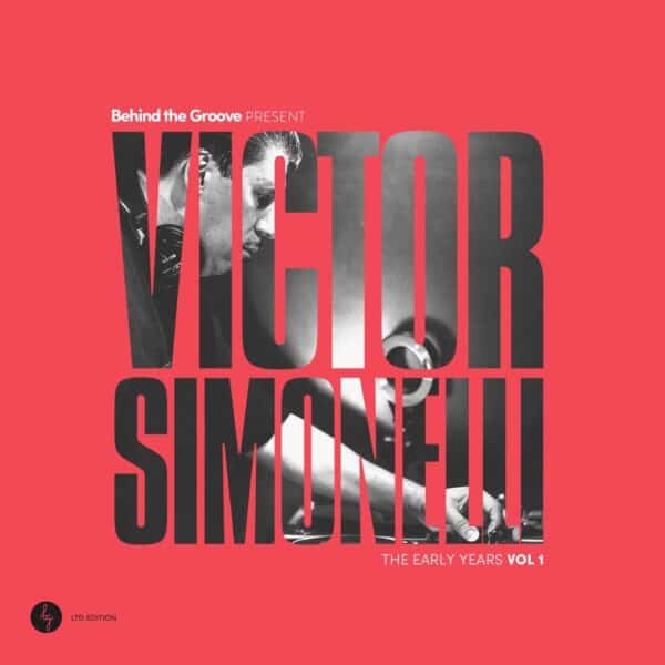 Behind The Groove Present Victor Simonelli The Early Years Vol. 1