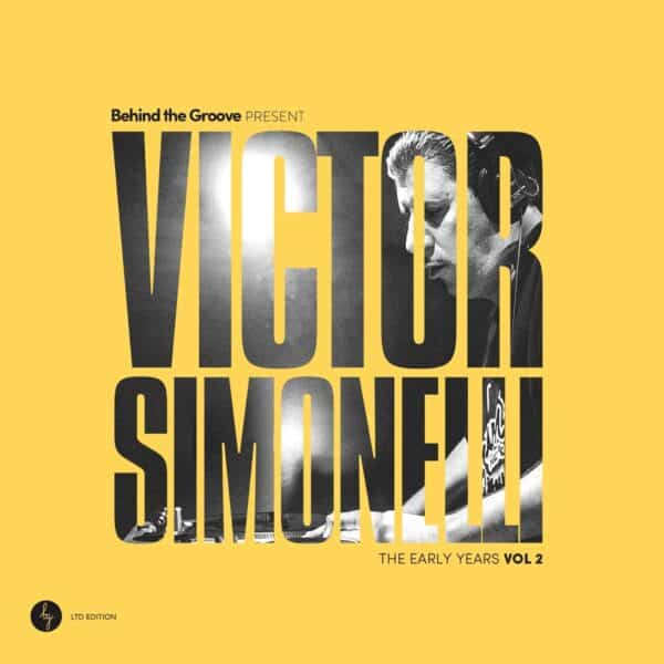 Behind The Groove Present Victor Simonelli The Early Years Vol. 2