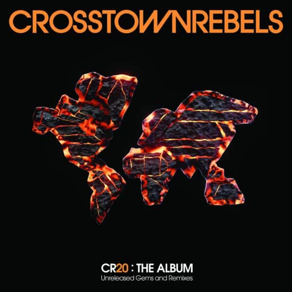 Crosstown Rebels pres. CR20 The Album: Unreleased Gems and Rmxs
